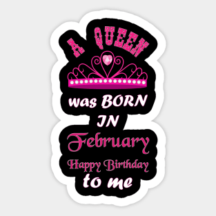 Februray born queen Sticker